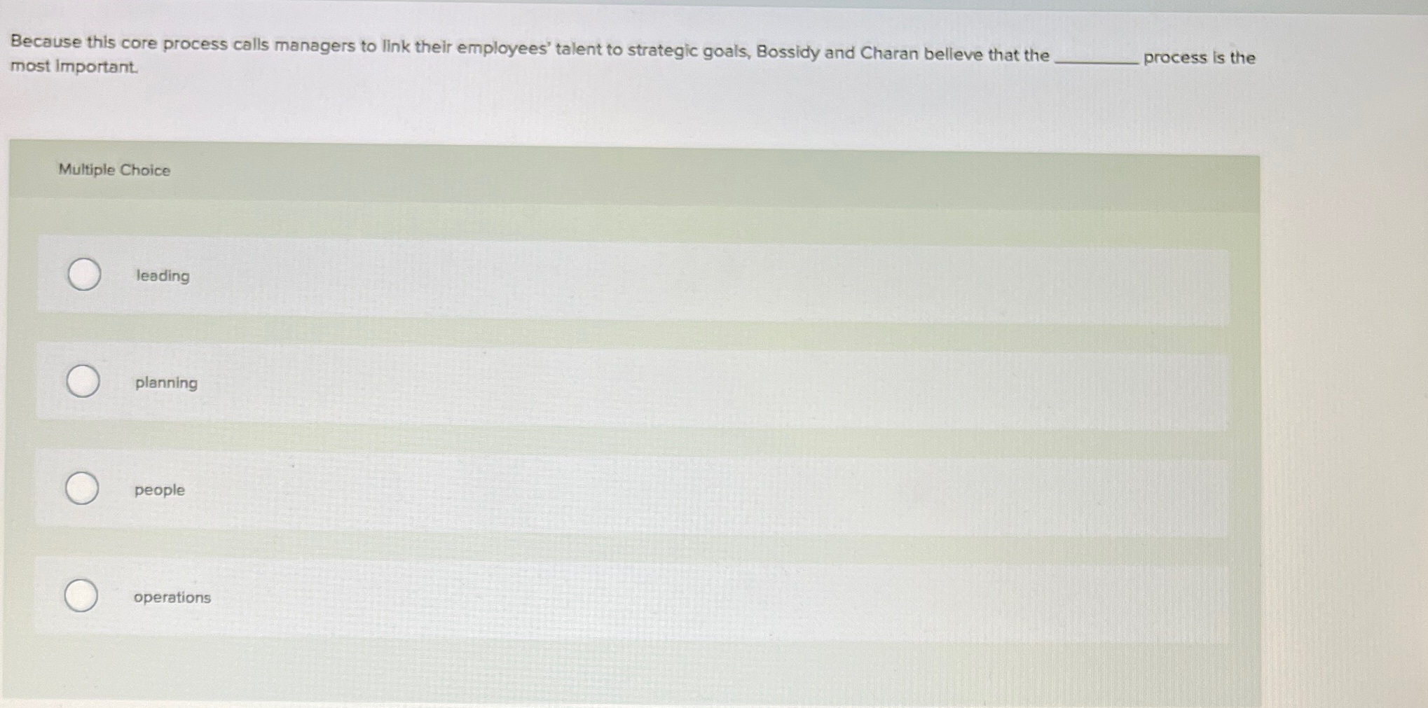  Because this core process calls managers to link their employees' talent