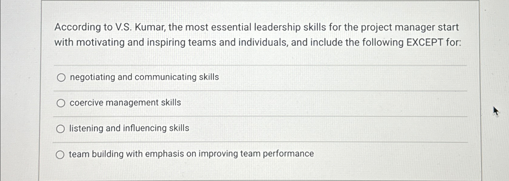  According to V.S. Kumar, the most essential leadership skills for the