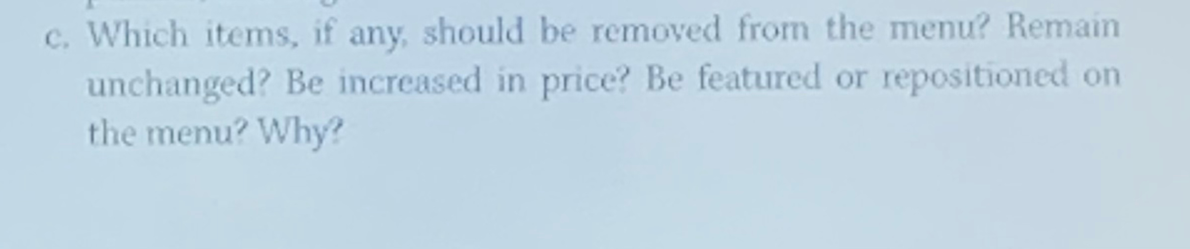  c. Which items, if any, should be removed from the menu?