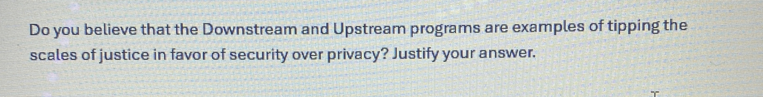  Do you believe that the Downstream and Upstream programs are examples