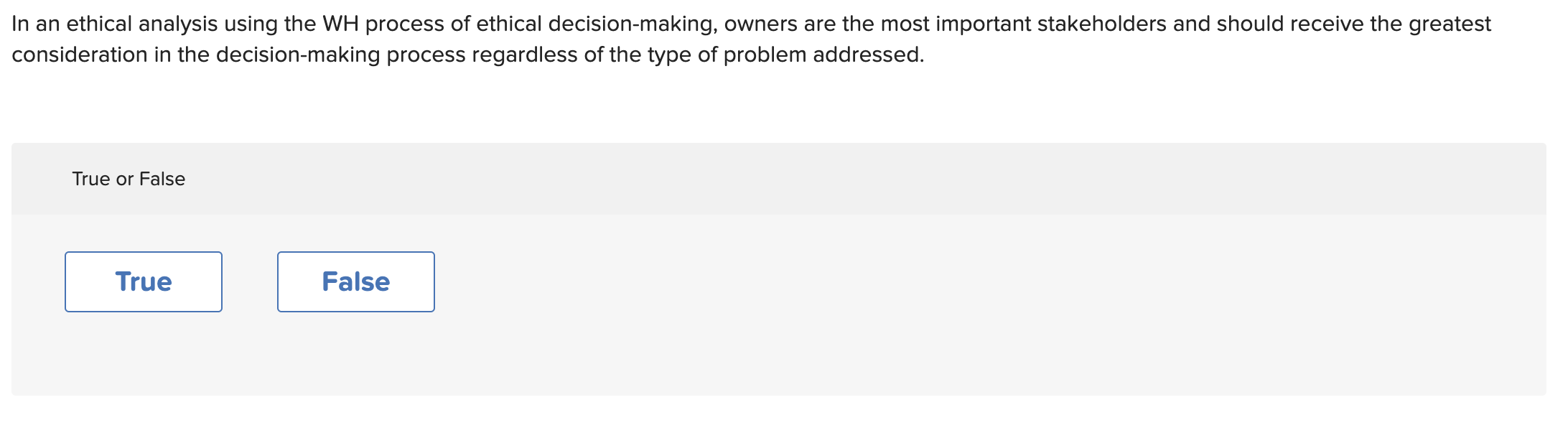 Business Law - Question 44 In an ethical analysis using the