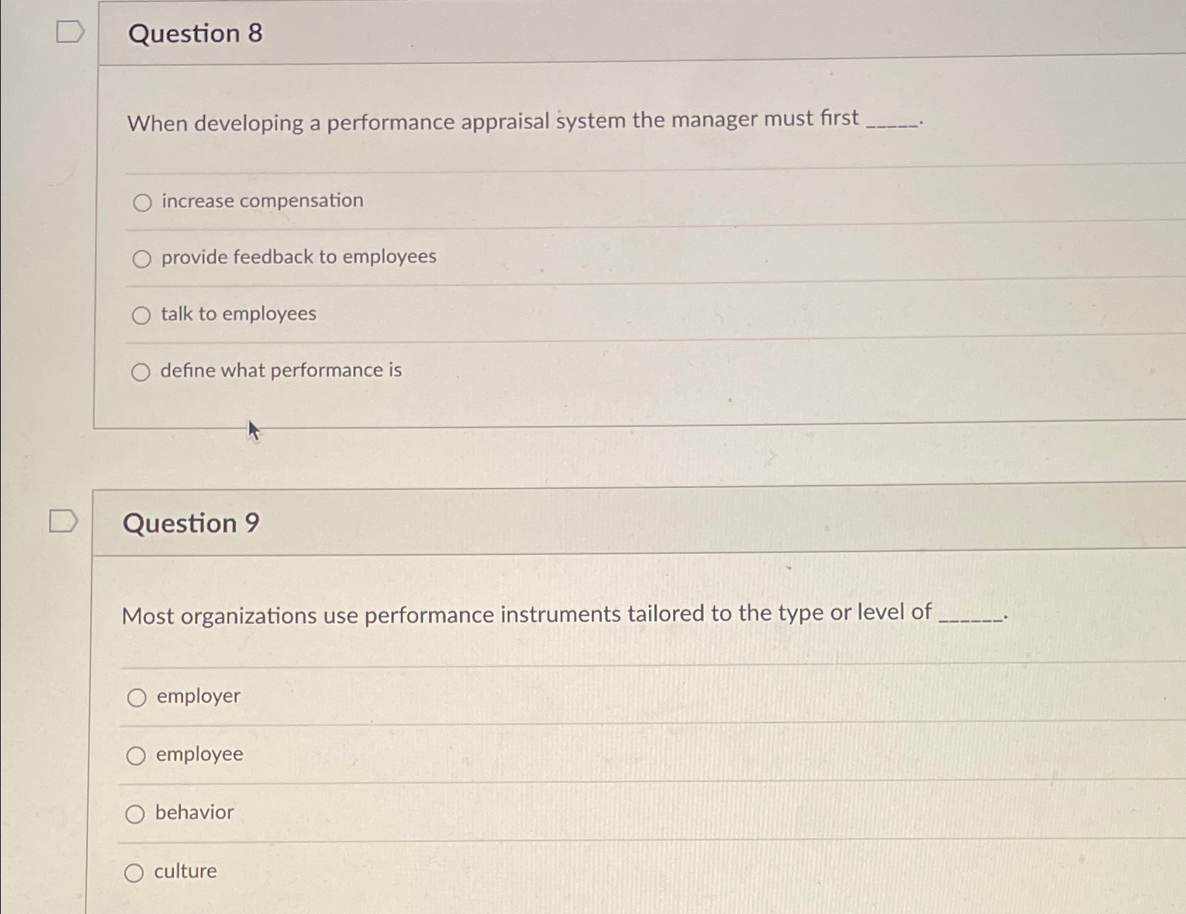  Question 8 When developing a performance appraisal system the manager must