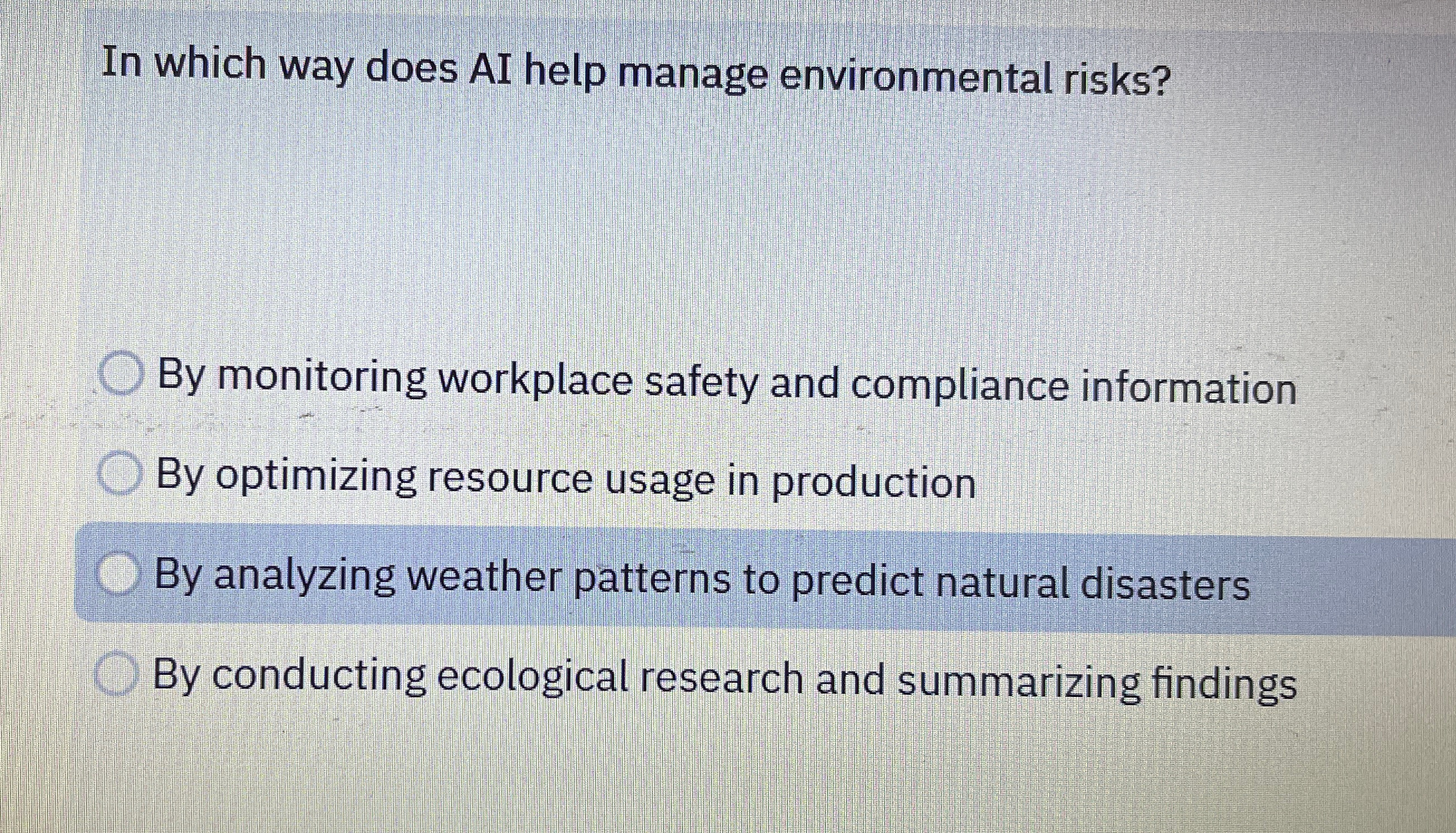  In which way does AI help manage environmental risks? By monitoring