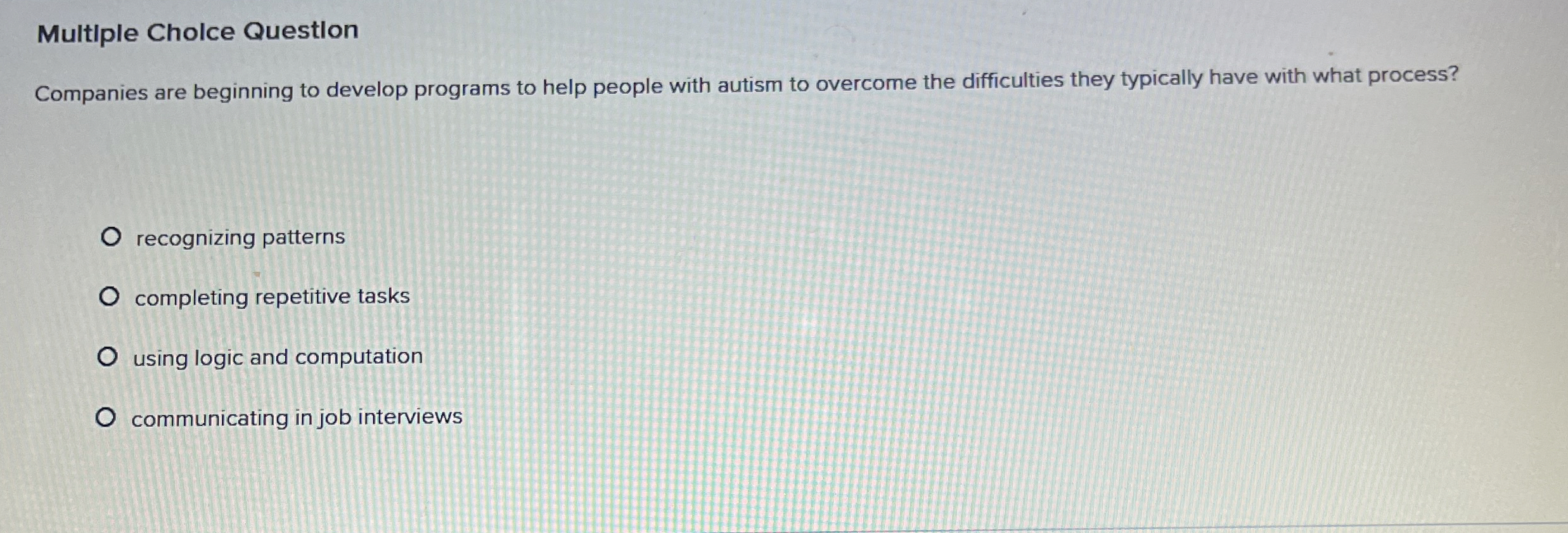  Multlple Cholce Questlon Companies are beginning to develop programs to help