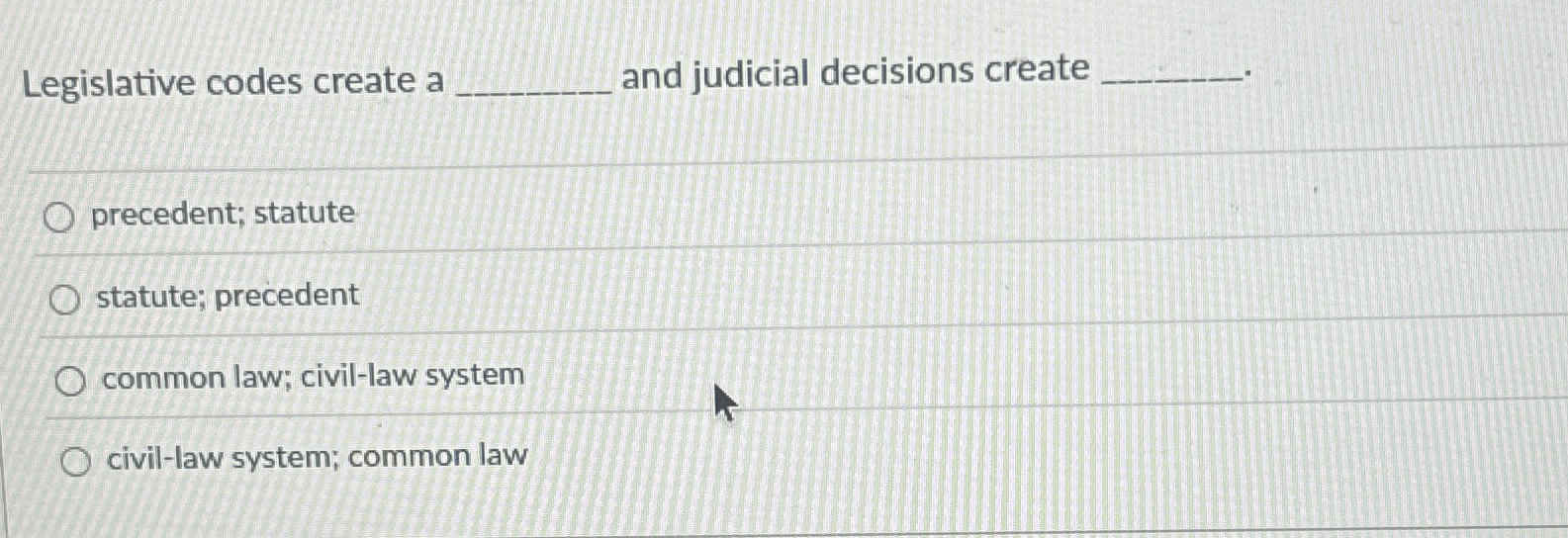  Legislative codes create a and judicial decisions create precedent; statute statute;
