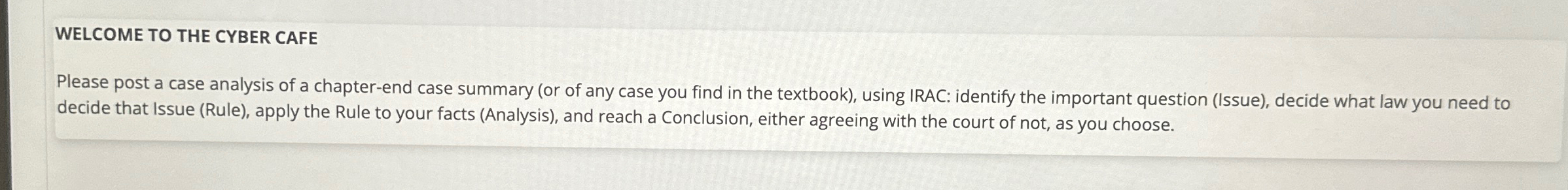  WELCOME TO THE CYBER CAFE Please post a case analysis of