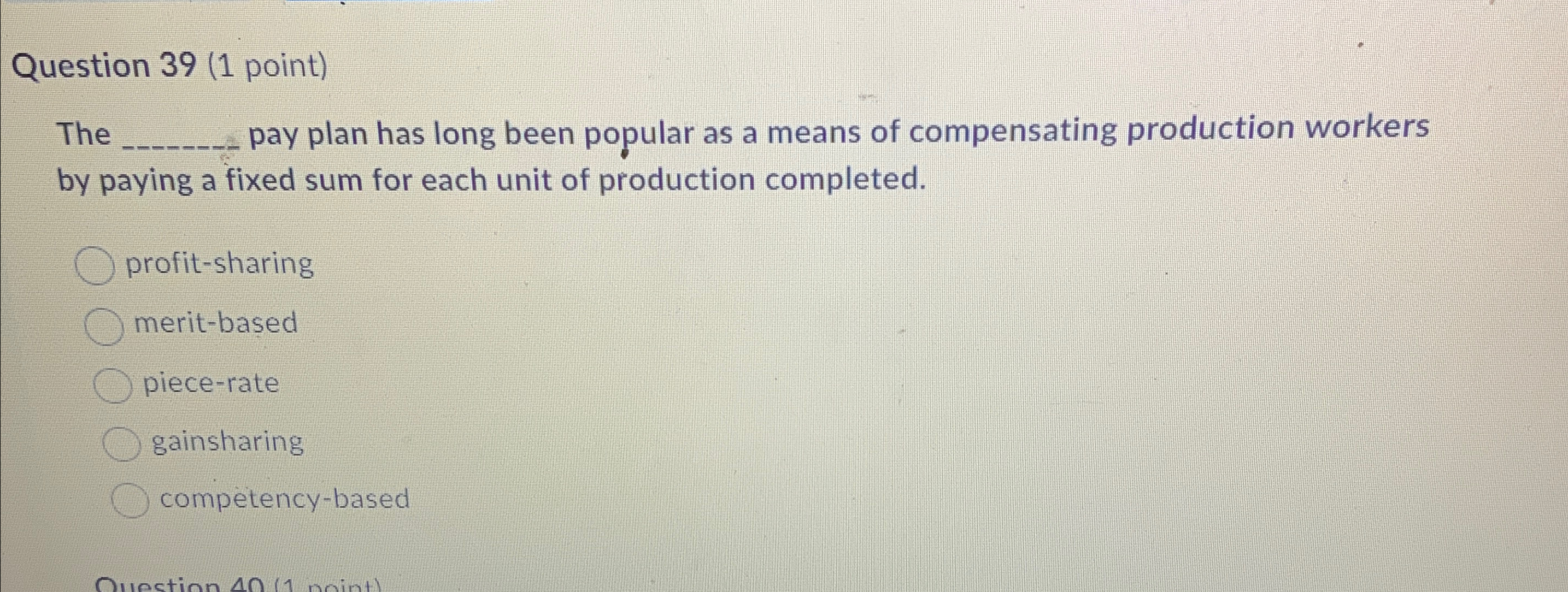  Question 39(1 point) The pay plan has long been popular as