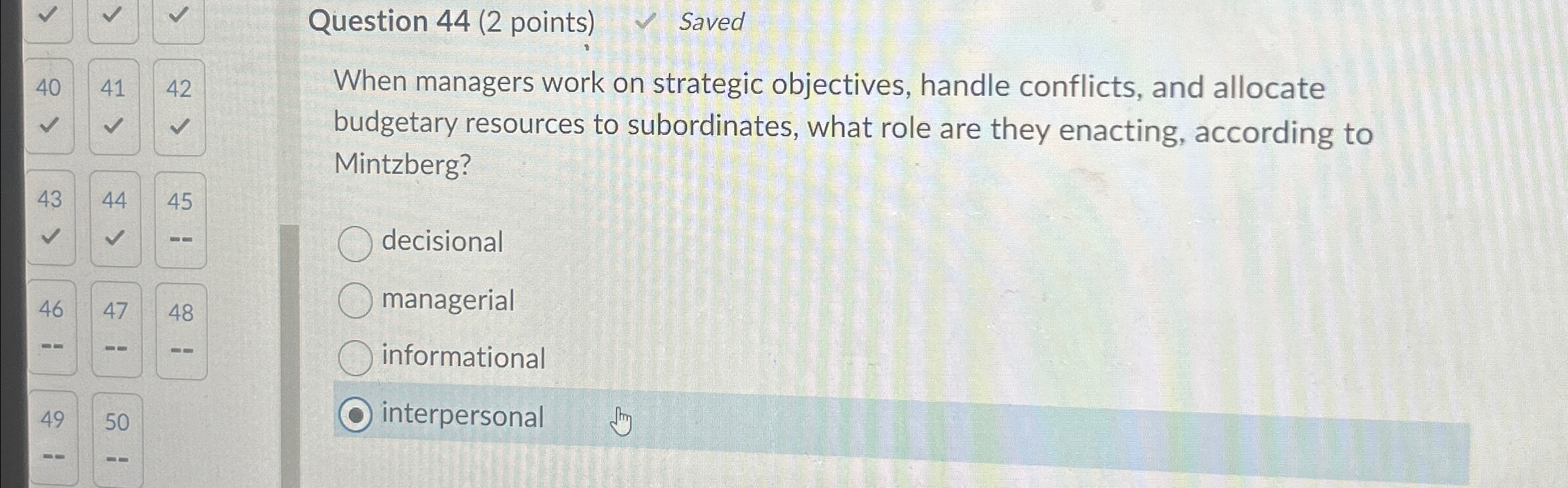  Question 44(2 points) Saved 40 4142 When managers work on strategic