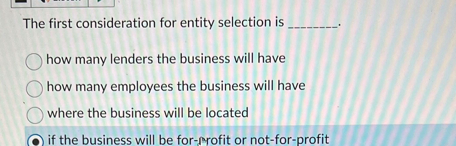  The first consideration for entity selection is how many lenders the