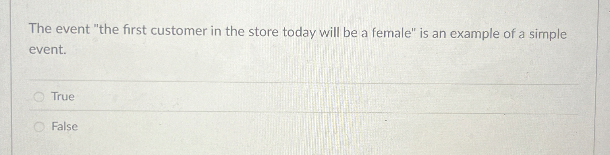  The event "the first customer in the store today will be