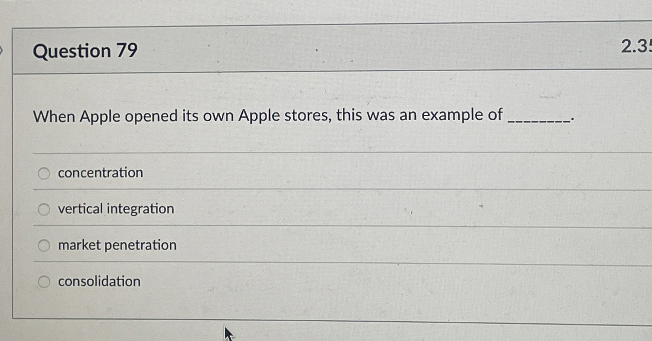  Question 79 When Apple opened its own Apple stores, this was