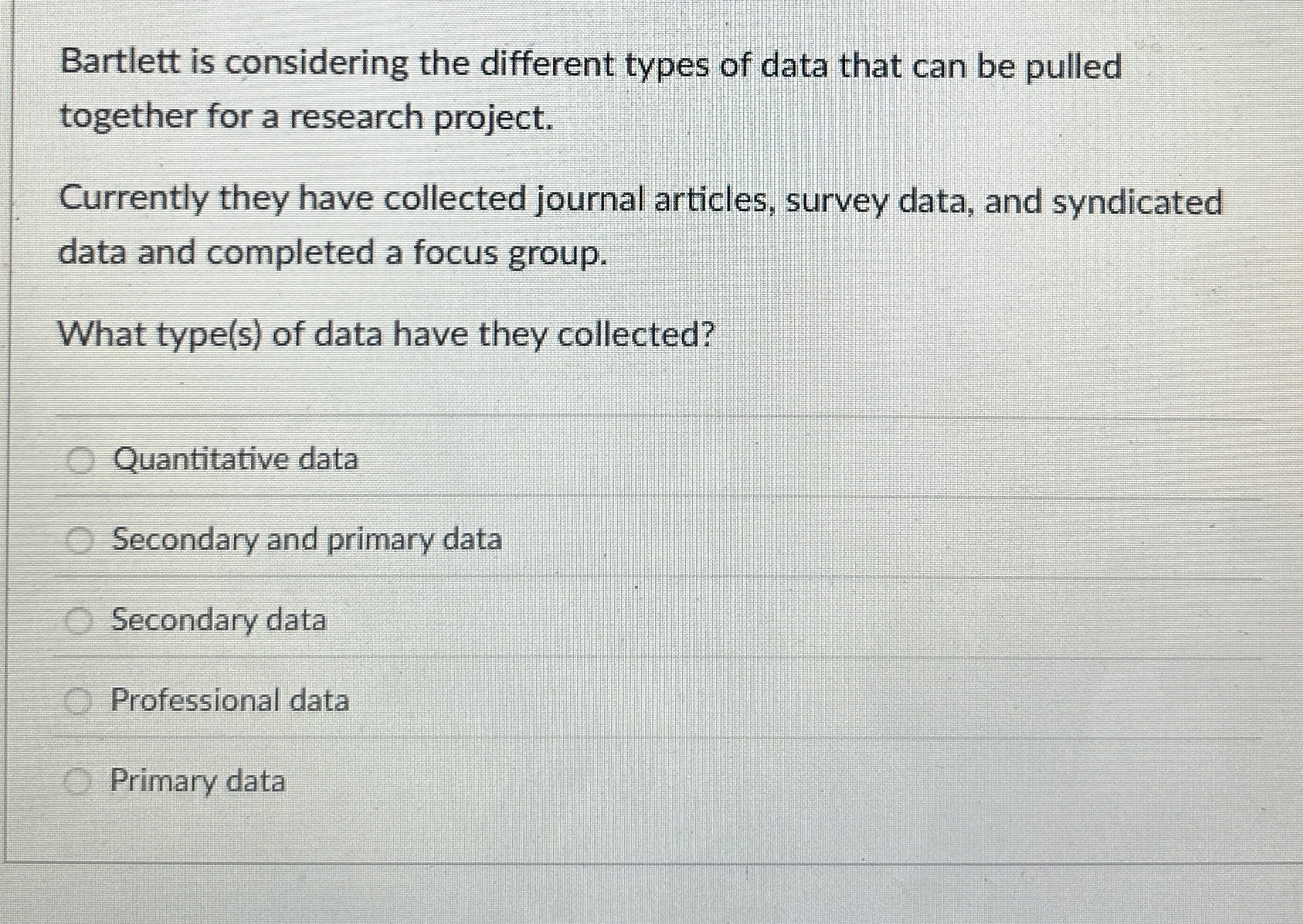  Bartlett is considering the different types of data that can be
