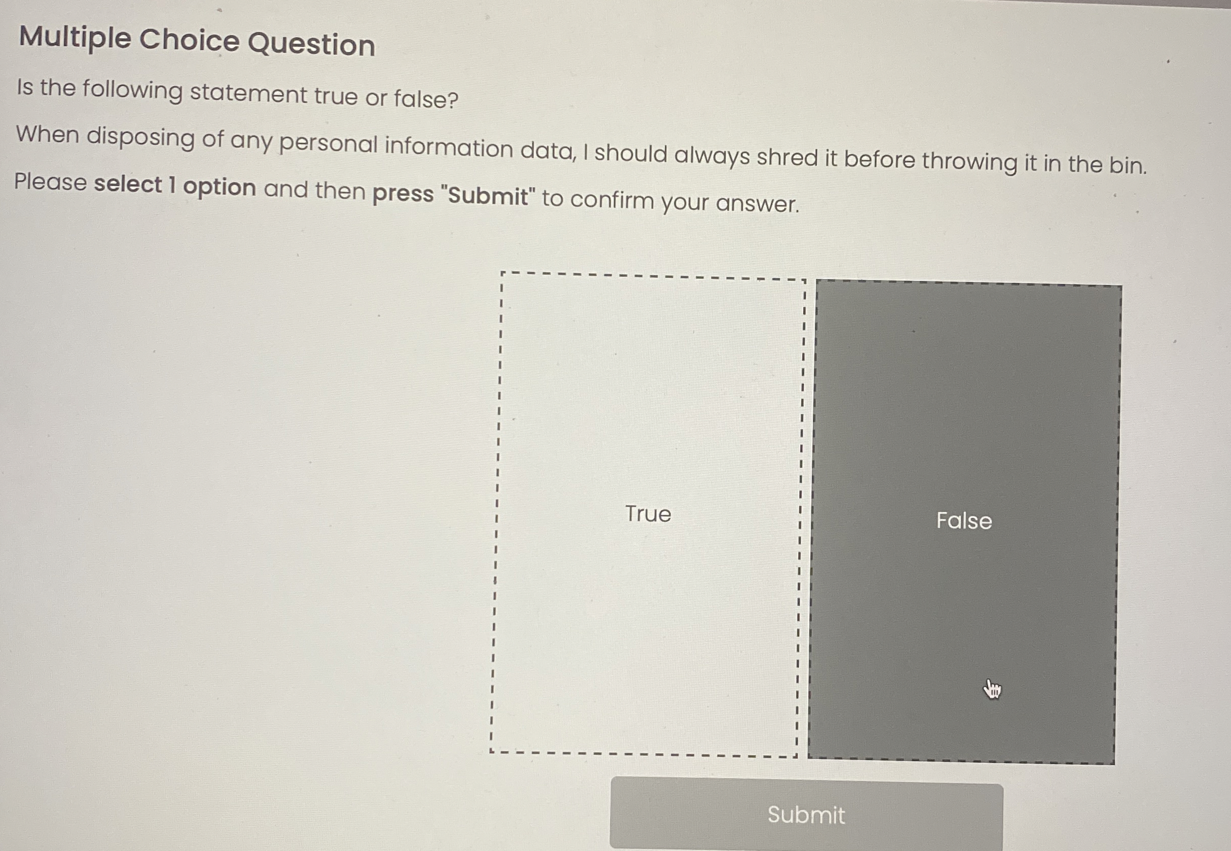  Multiple Choice Question Is the following statement true or false? When