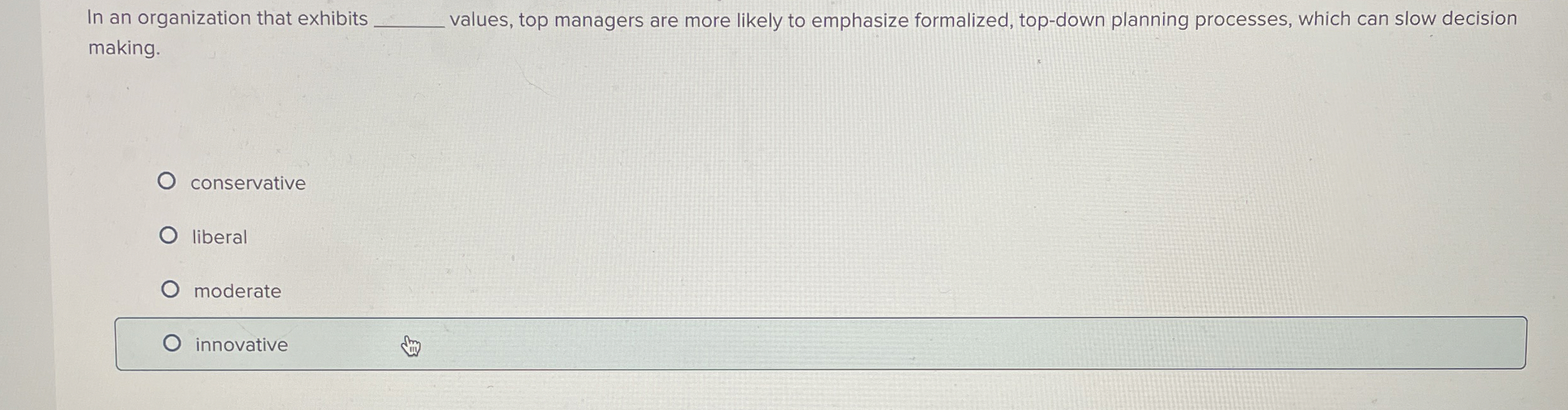  In an organization that exhibits q, values, top managers are more