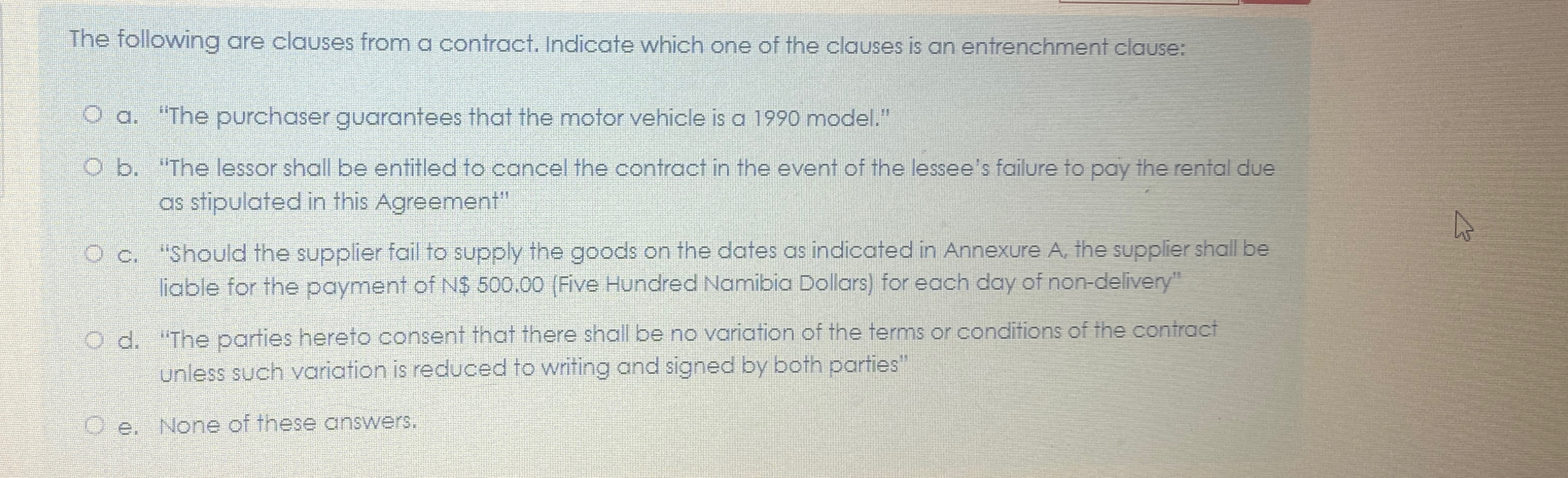  The following are clauses from a contract. Indicate which one of