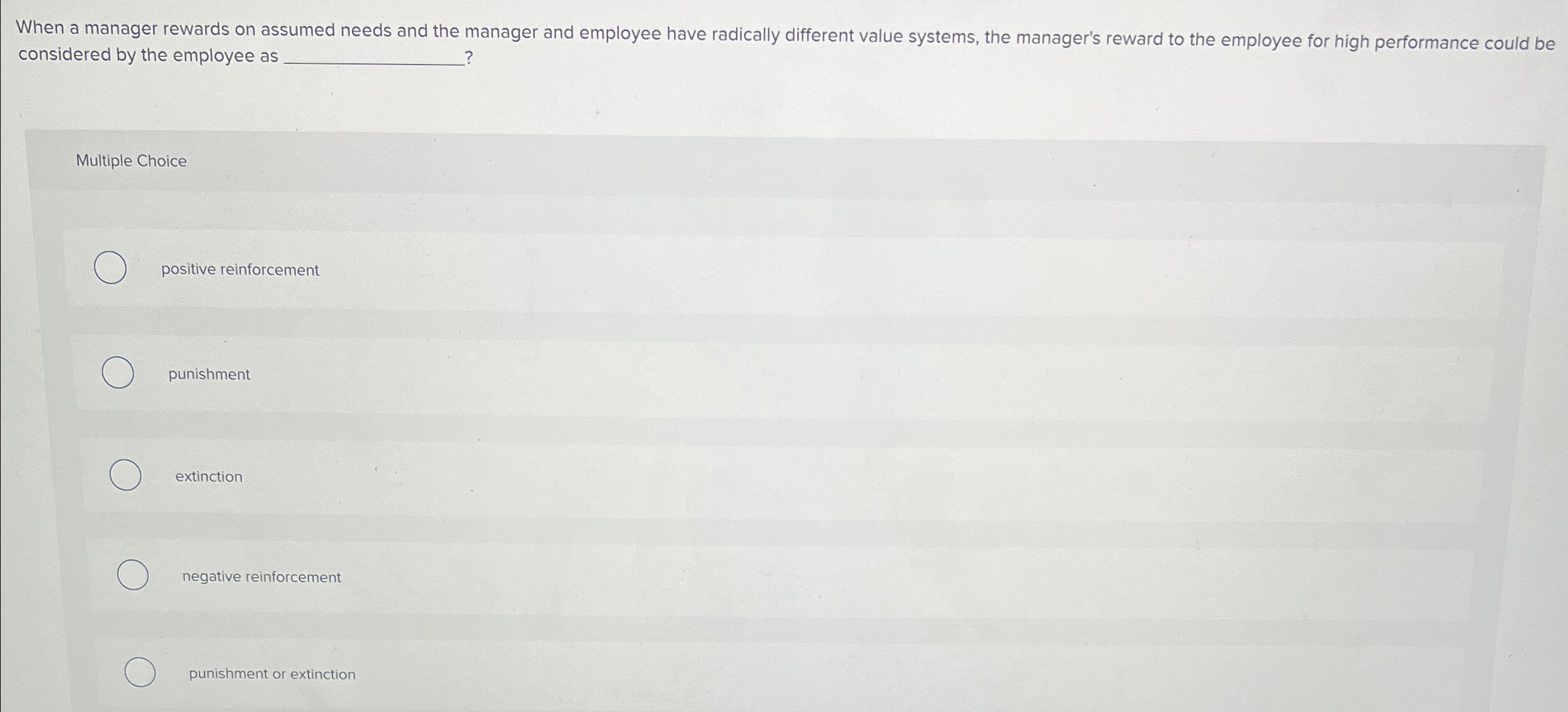  When a manager rewards on assumed needs and the manager and