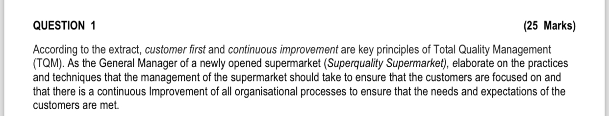  QUESTION 1 (25 Marks) According to the extract, customer first and