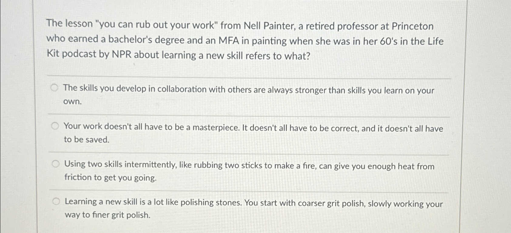  The lesson "you can rub out your work" from Nell Painter,