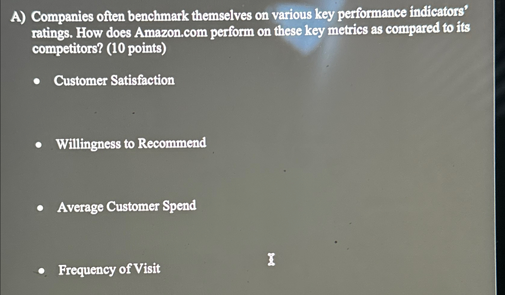  A) Companies often benchmark themselves on various key performance indicators' ratings.