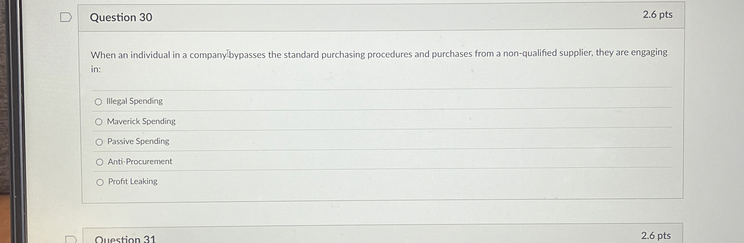  Question 30 2.6 pts When an individual in a company-bypasses the