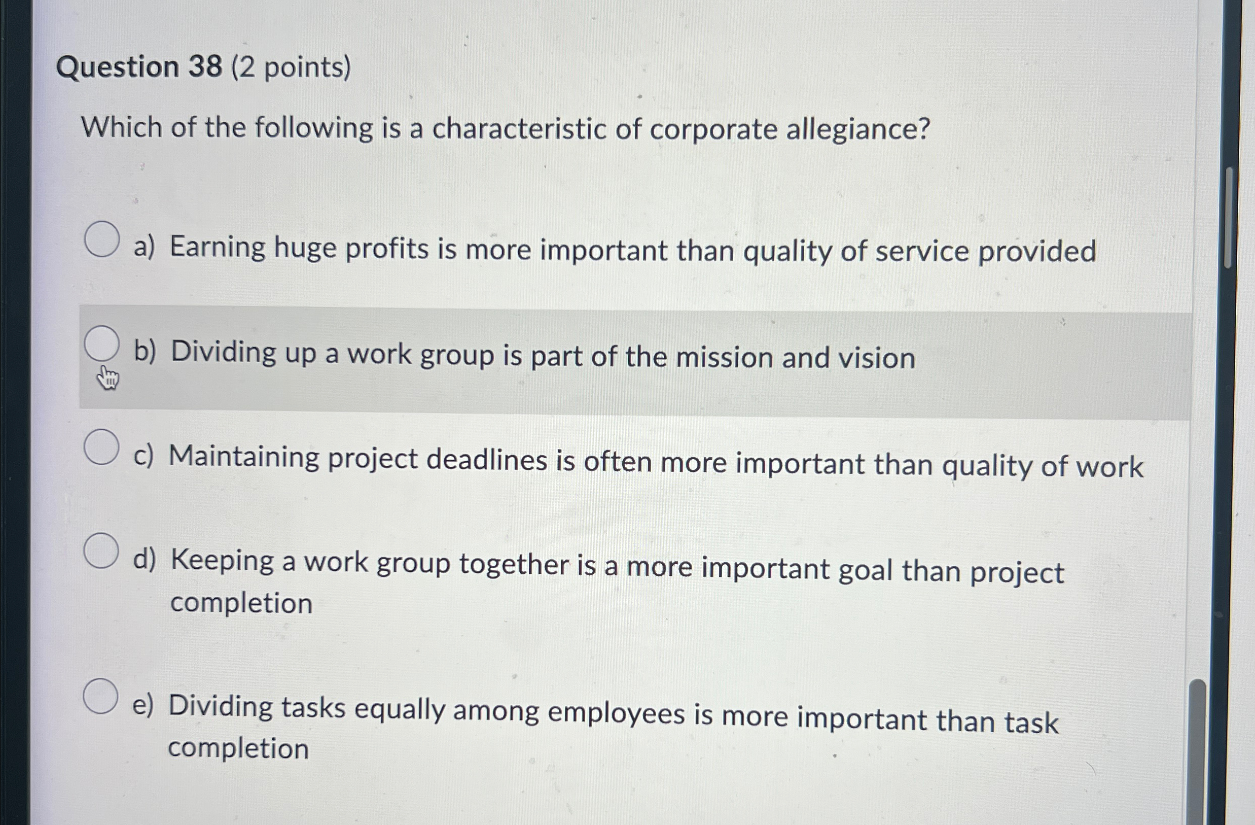  Question 38(2 points) Which of the following is a characteristic of