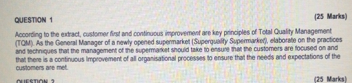  QUESTION 1 (25 Marks) According to the extract, customer first and