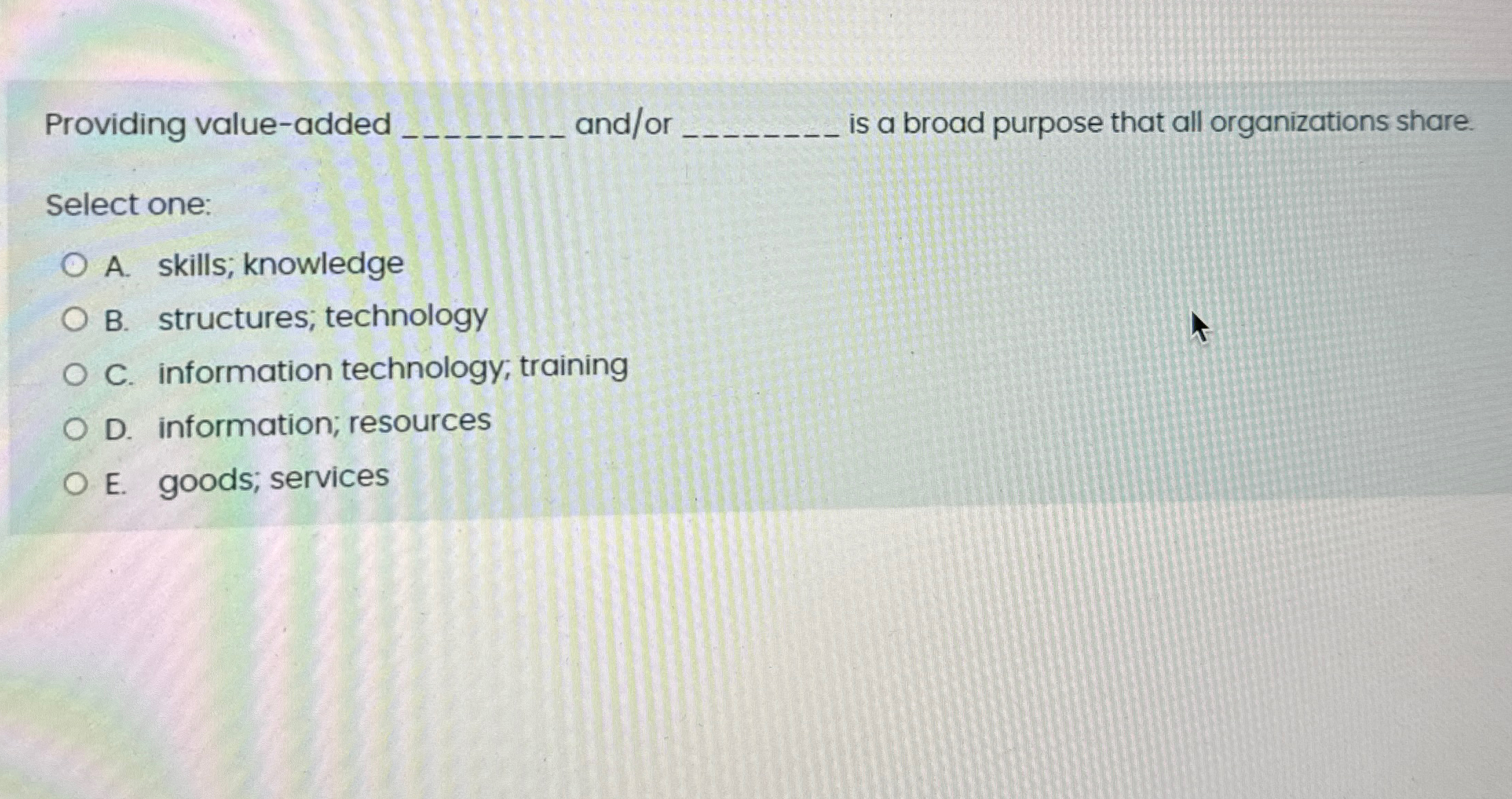  Providing value-added and/or is a broad purpose that all organizations share.