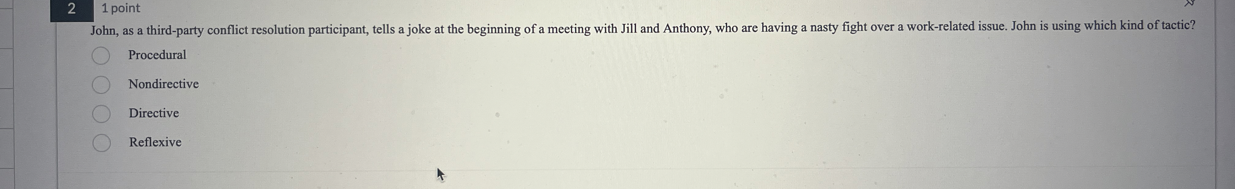  1 point John, as a third-party conflict resolution participant, tells a