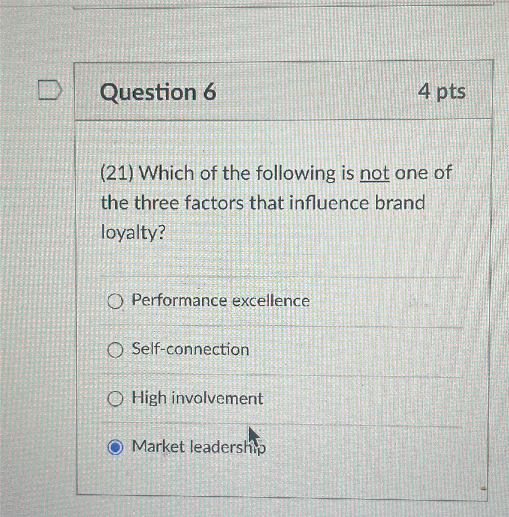  Question 6 4pts (21) Which of the following is not one
