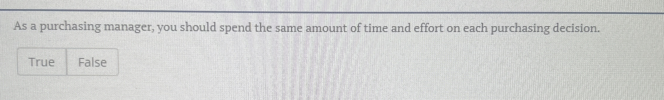  As a purchasing manager, you should spend the same amount of
