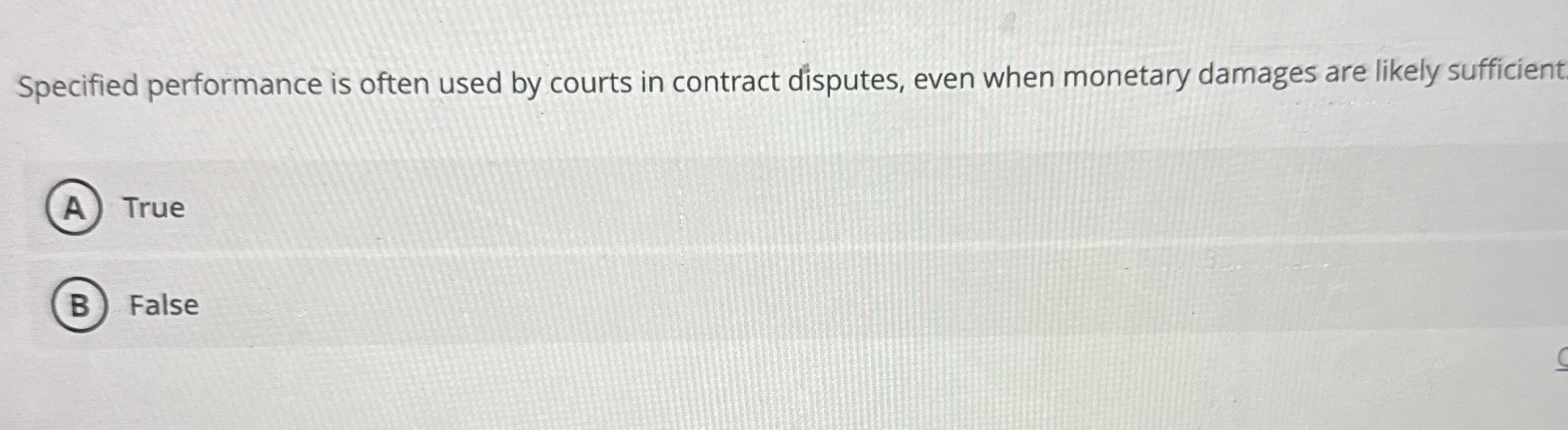  Specified performance is often used by courts in contract disputes, even