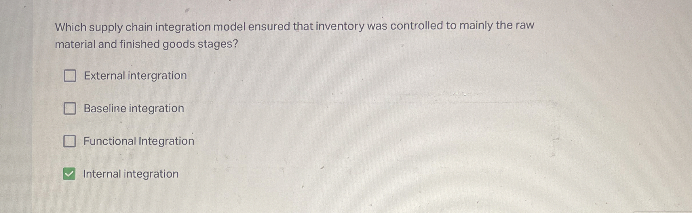  Which supply chain integration model ensured that inventory was controlled to