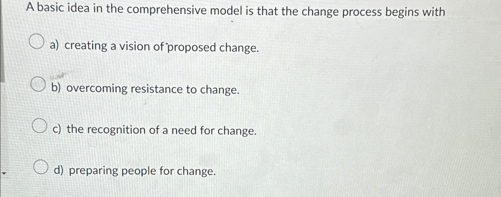  A basic idea in the comprehensive model is that the change