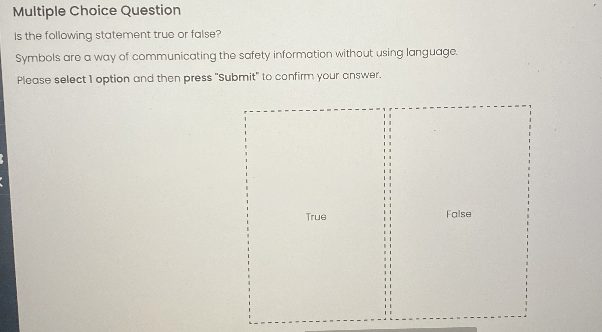  Multiple Choice Question Is the following statement true or false? Symbols
