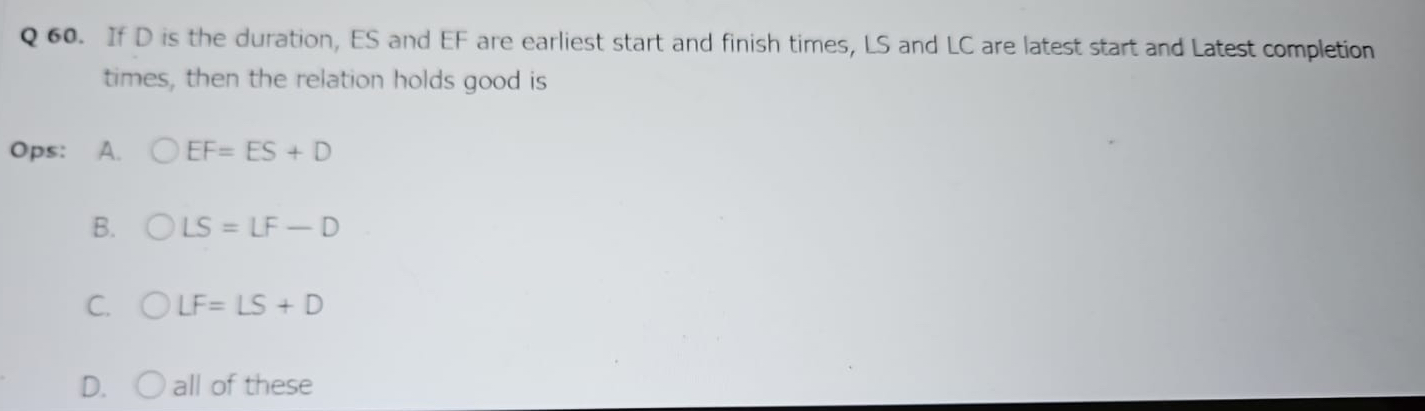  Q 60. If D is the duration, ES and EF are