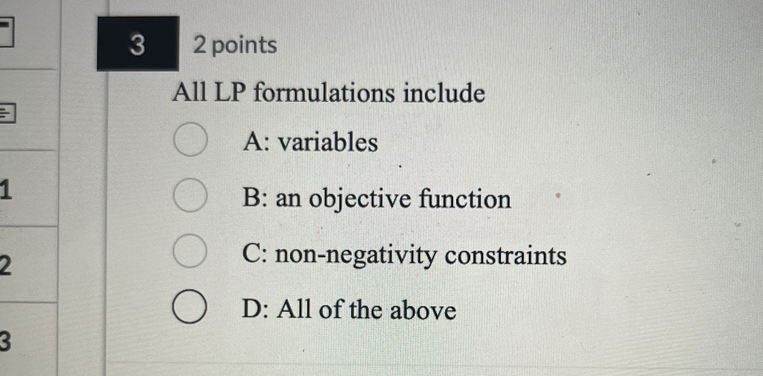  3 2 points All LP formulations include A: variables B :