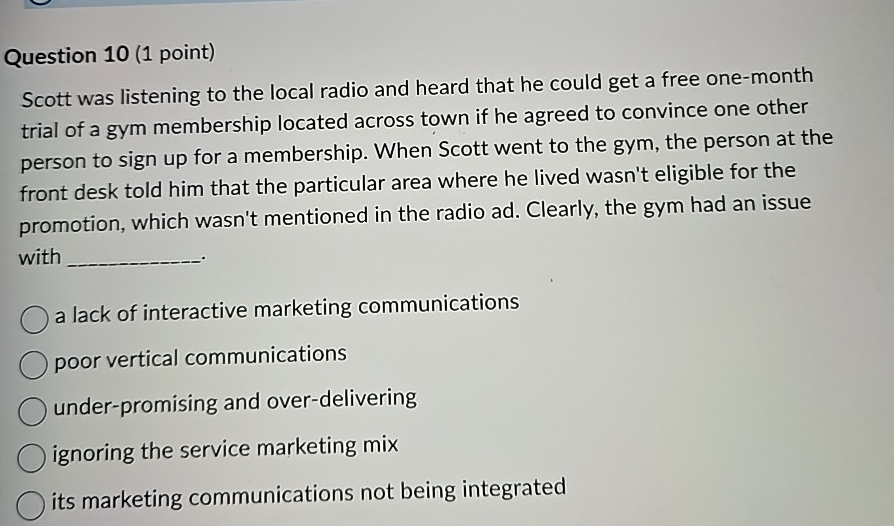  Question 10(1 point) Scott was listening to the local radio and