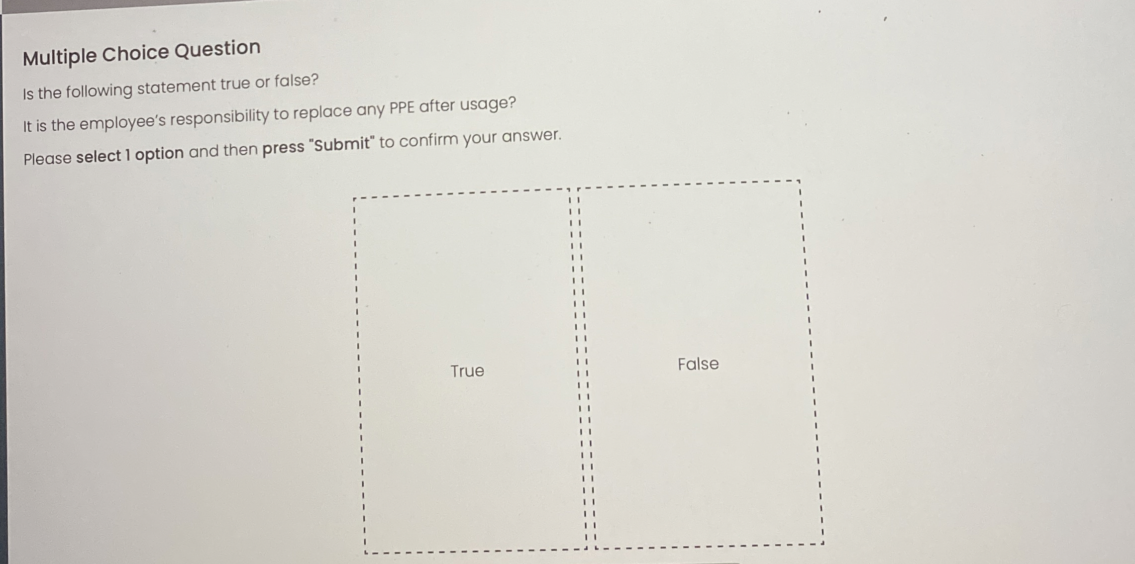  Multiple Choice Question Is the following statement true or false? It