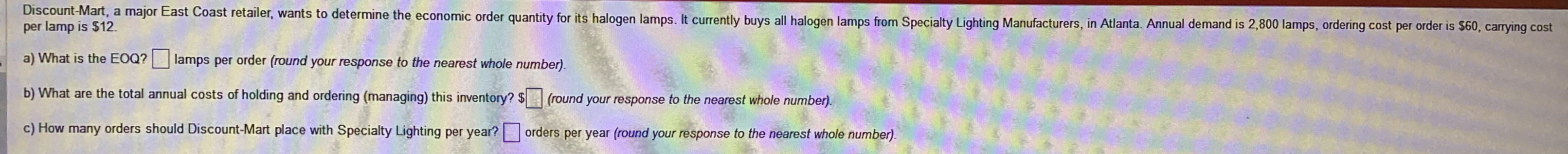  per lamp is $12. a) What is the EOQ ? lamps