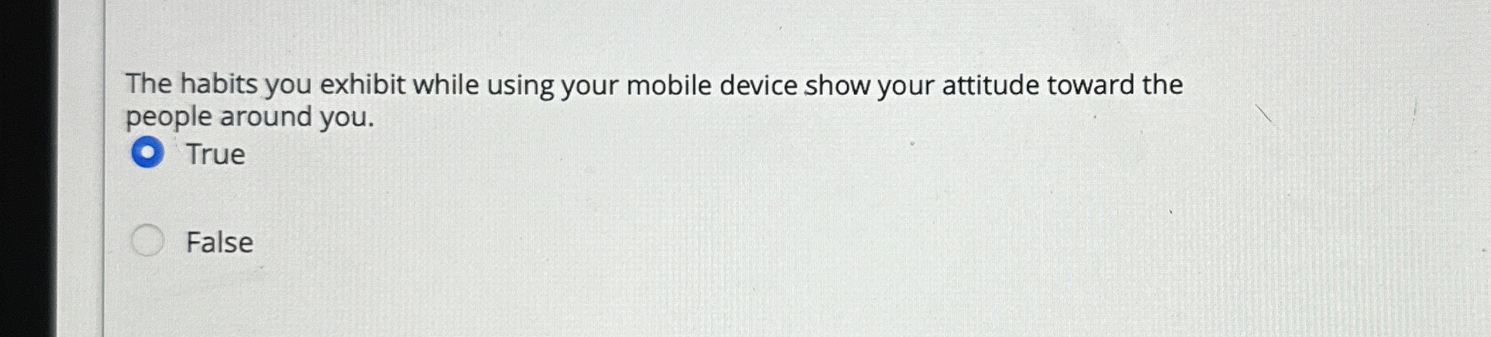  The habits you exhibit while using your mobile device show your