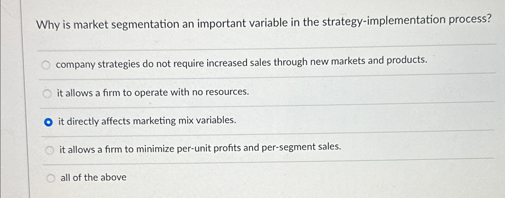  Why is market segmentation an important variable in the strategy-implementation process?