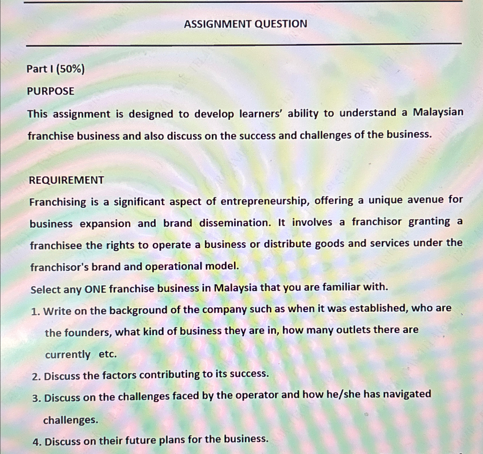  ASSIGNMENT QUESTION Part I (50%) PURPOSE This assignment is designed to