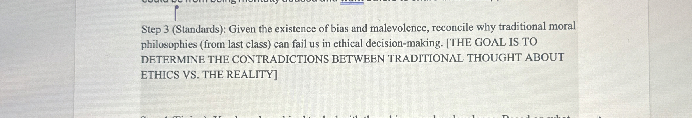  Step 3(Standards): Given the existence of bias and malevolence, reconcile why