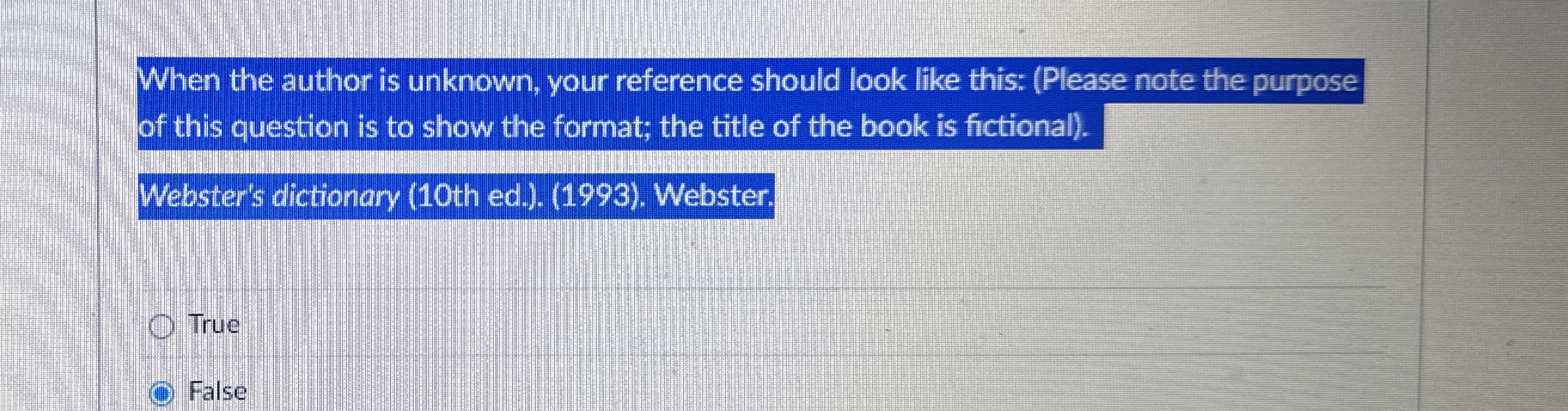  When the author is unknown, your reference should look like this: