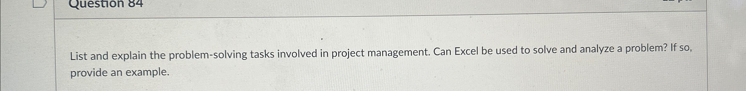  List and explain the problem-solving tasks involved in project management. Can