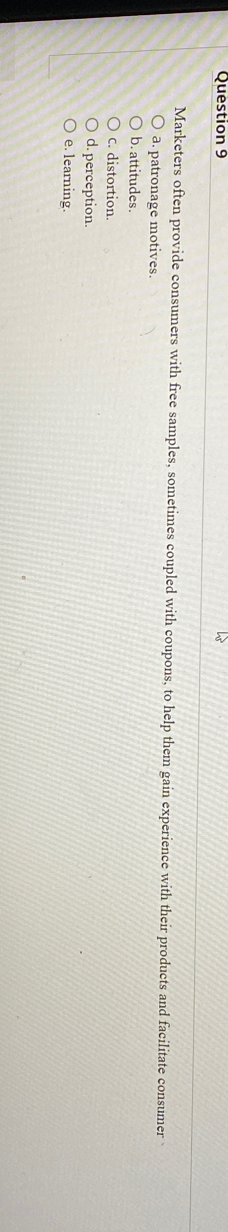  Question 9 Marketers often provide consumers with free samples, sometimes coupled