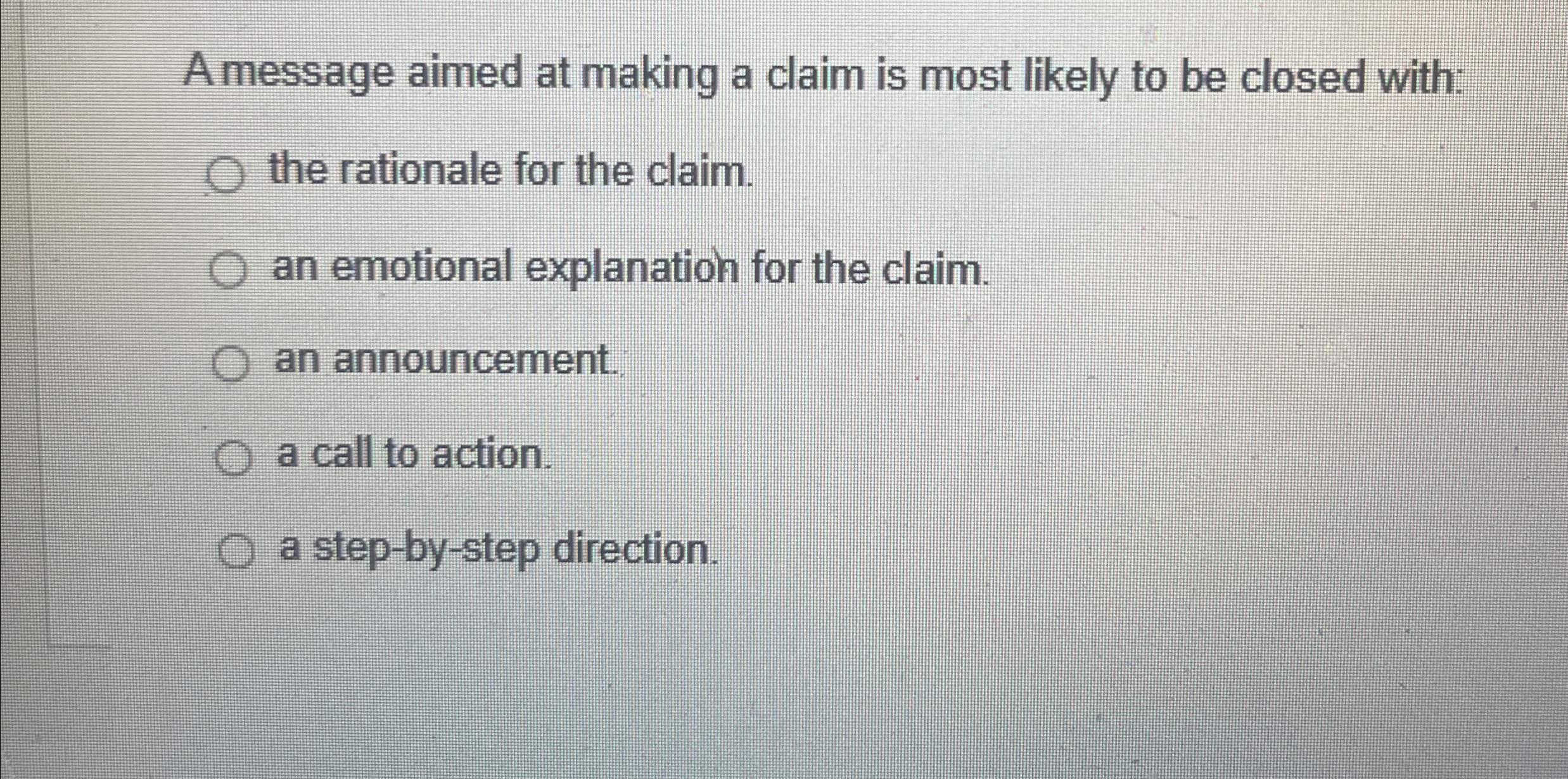  A message aimed at making a claim is most likely to