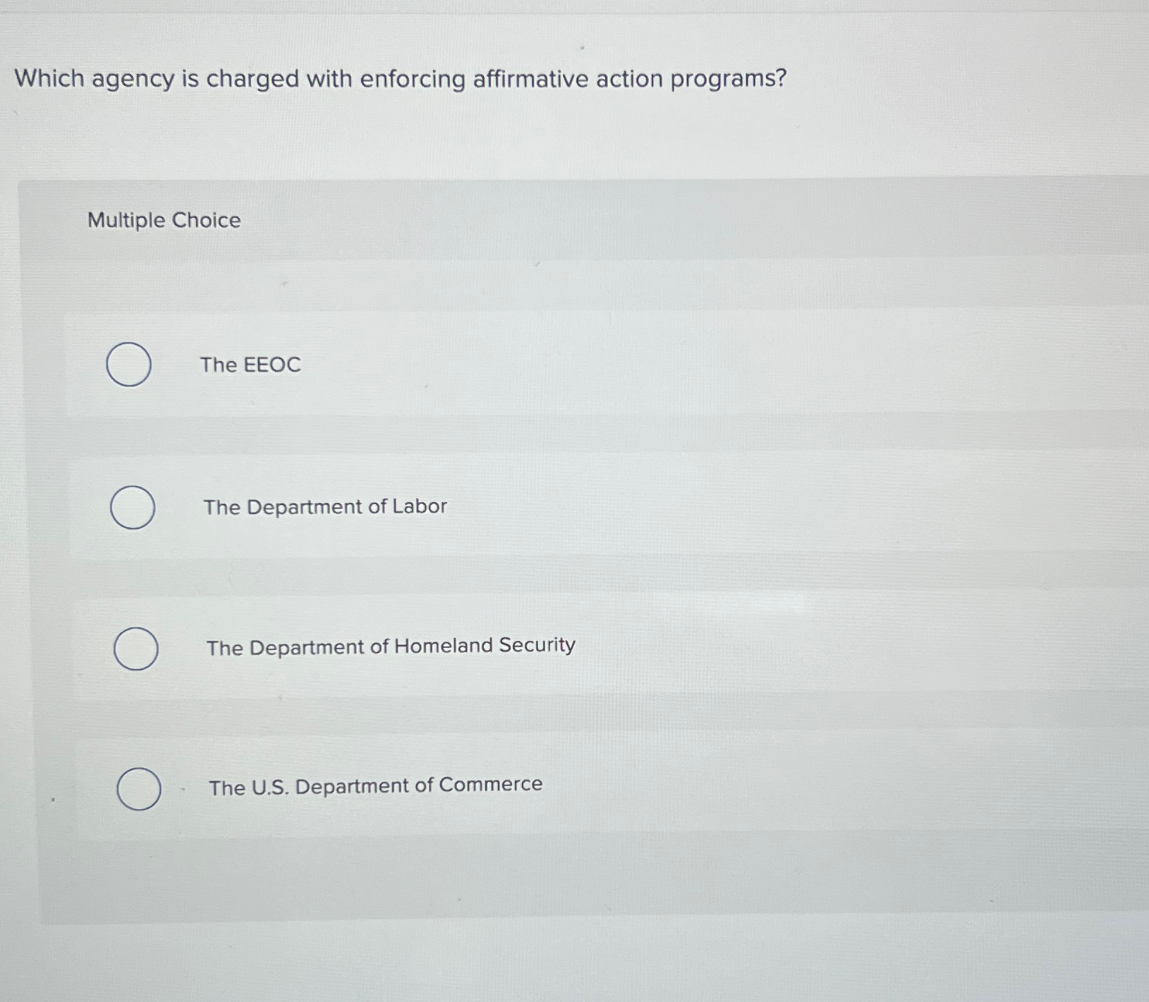  Which agency is charged with enforcing affirmative action programs? Multiple Choice
