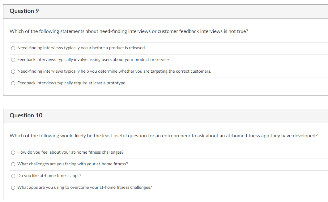  Need-finding interviews typically occur before a product is released. Feedback interviews
