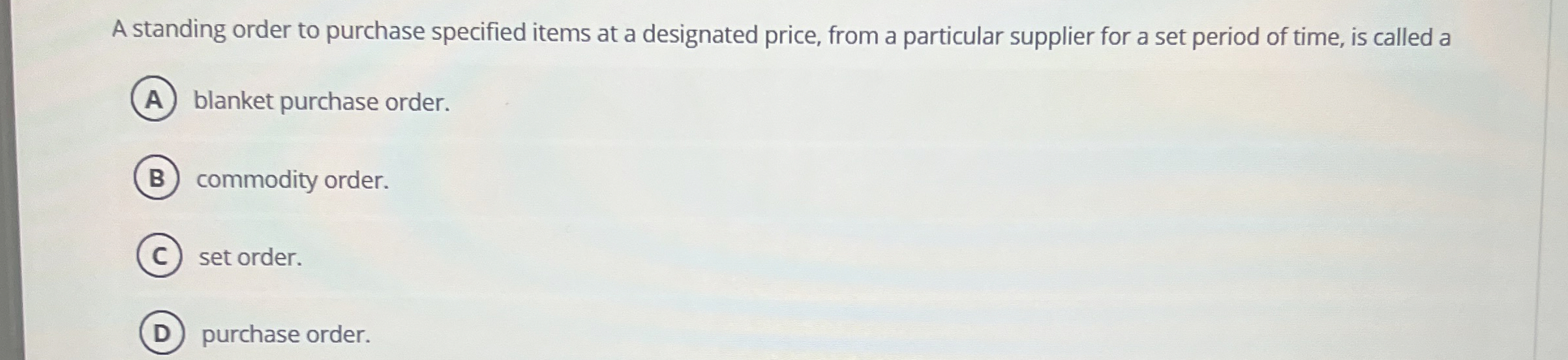  A standing order to purchase specified items at a designated price,